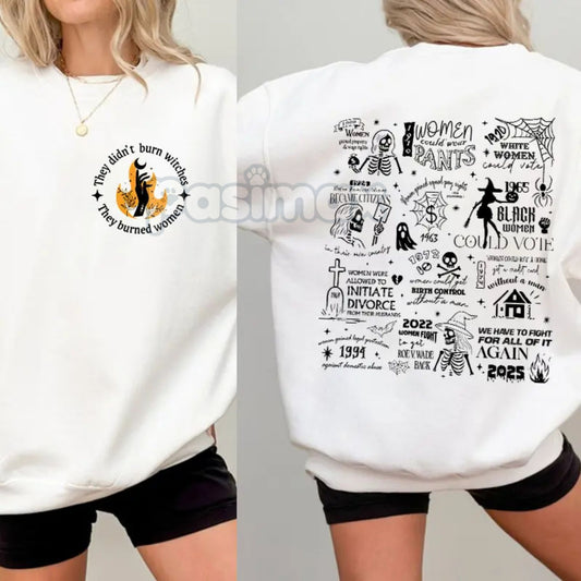 They Didn't Burn Witches They Burned Women Sweatshirt – Feminist Halloween Top-Pasimax