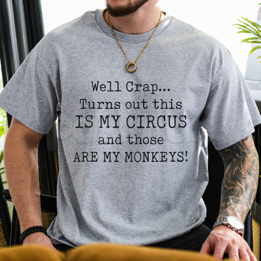 "This Is My Circus and Those Are My Monkeys" Funny T-Shirt - Ringmaster Quote Graphic Tee, Premium Heavyweight 100% Cotton Top, Chaos Coordinator Humor Shirt, Funny Family & Parent Gift Apparel, Vintage Circus Style Graphic Tee-Pasimax