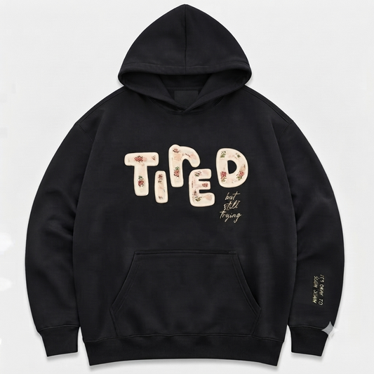 Tired (But Still Trying) Hoodie – Relatable Mental Health Graphic Pullover, Aesthetic Self-Care Sweatshirt, Comfort Gift for Spoonies & Workaholics-Pasimax