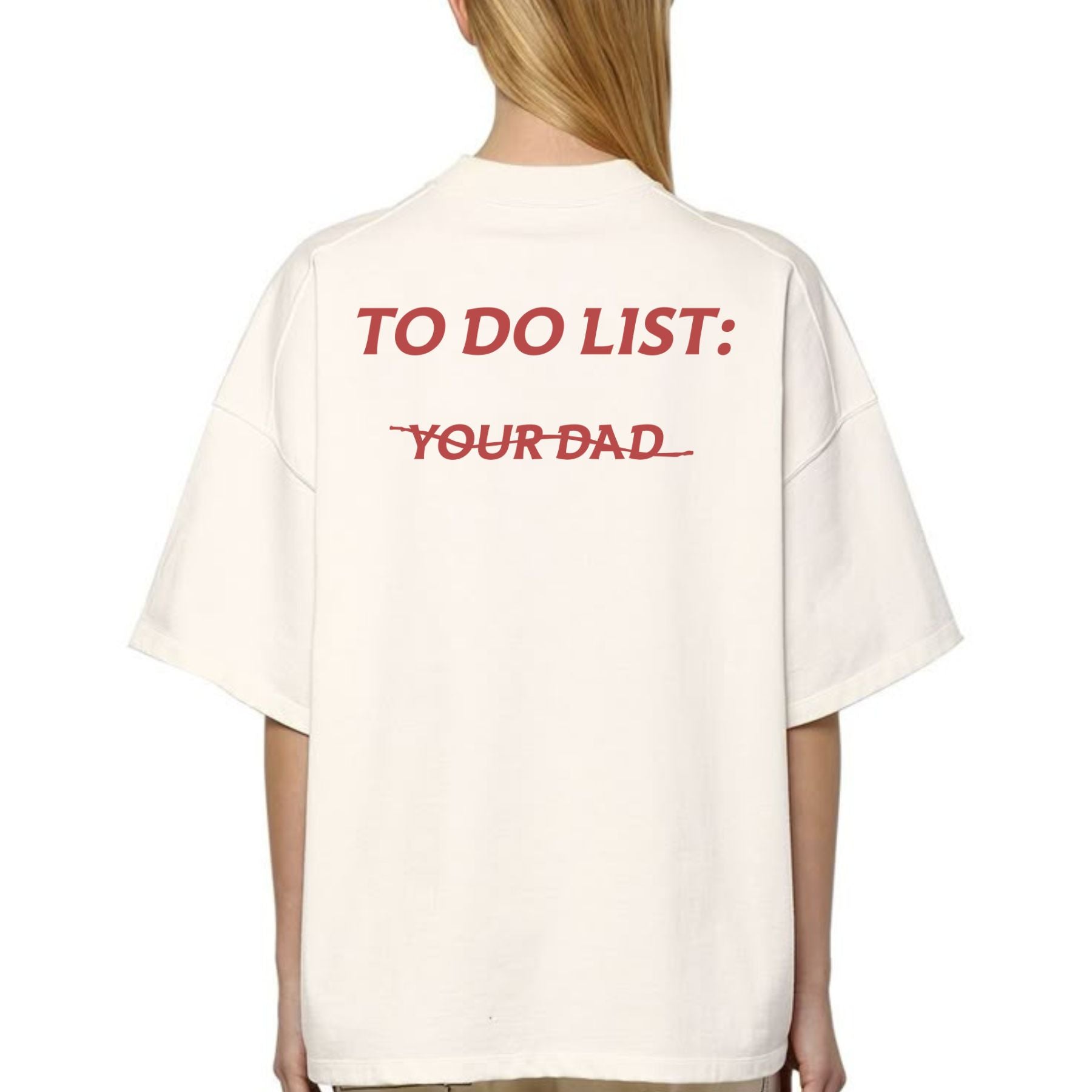 "To Do List: Your Dad" T-Shirt - Funny Sarcastic Tee, Unisex Casual Gift-Pasimax