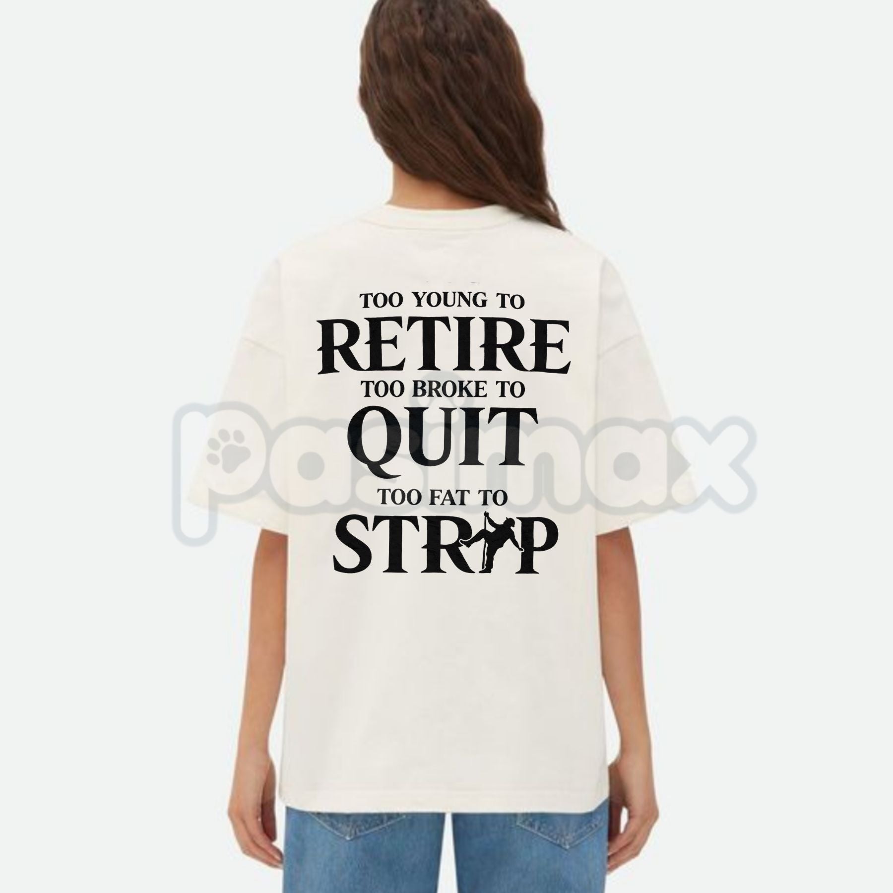 "Too Young to Retire" Funny Sarcastic T-Shirt - Too Broke to Quit Graphic Tee, Relatable Work Humor Shirt, Premium Heavyweight Unisex 100% Cotton Top, Funny Gag Gift for Coworkers, Sassy Adult Humour Apparel-Pasimax