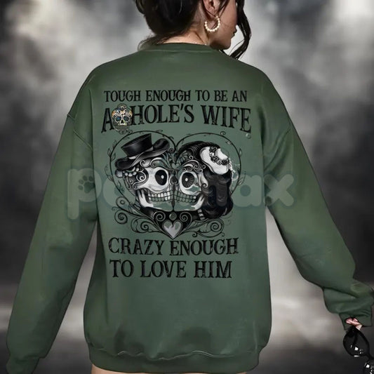 Tough Enough To Be An A*hole's Wife Sweatshirt | Funny Valentine Gift for Wife | Sarcastic Marriage Humor Crewneck | Bold Wife Valentine Pullover | Rude Humor Anniversary Gift | Wifey Graphic Jumper-Pasimax