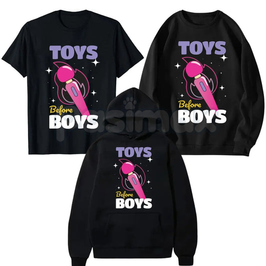 Toys Before Boys Shirt – Funny Hilarious Women's Hoodie & Sarcastic Graphic Sweatshirt-Pasimax