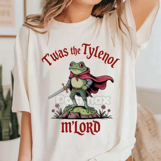 "Twas the Tylenol M'lord" Funny Anti RFK Jr. Frog Liberal Meme shirt - Vaccine Awareness Satirical Tee-Pasimax