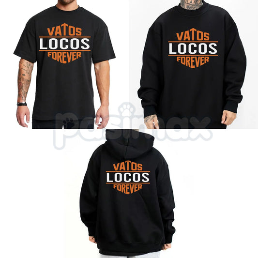 Vatos Locos Forever Shirt – Chicano OG Style Graphic Orange Design Hoodie & Streetwear Sweatshirt-Pasimax