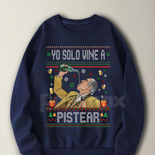 Vicente Fernández "Yo Solo Vine a Pistear" Christmas Sweatshirt | Funny Ranchera Holiday Jumper | Mexican Legend Xmas Party Crewneck-Pasimax