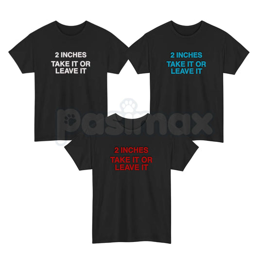 Vintage "2 Inches Take It Or Leave It" T-Shirt – Retro 90s Ad Style Funny Meme Tee, Premium 100% Cotton Sarcastic Men's Top, Soft Lived-In Heavyweight Gag Gift, Made in USA-Pasimax