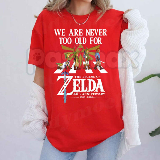 We Are Never Too Old For Legend Of Zelda 40th Anniversary 1986-2026 T-Shirt – Retro Gaming Unisex Tee-Pasimax