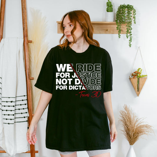 "We Ride For Justice Not Divide For Dictator" Shirt - Pro-Democracy Unisex Graphic Tee, Activism Streetwear-Pasimax