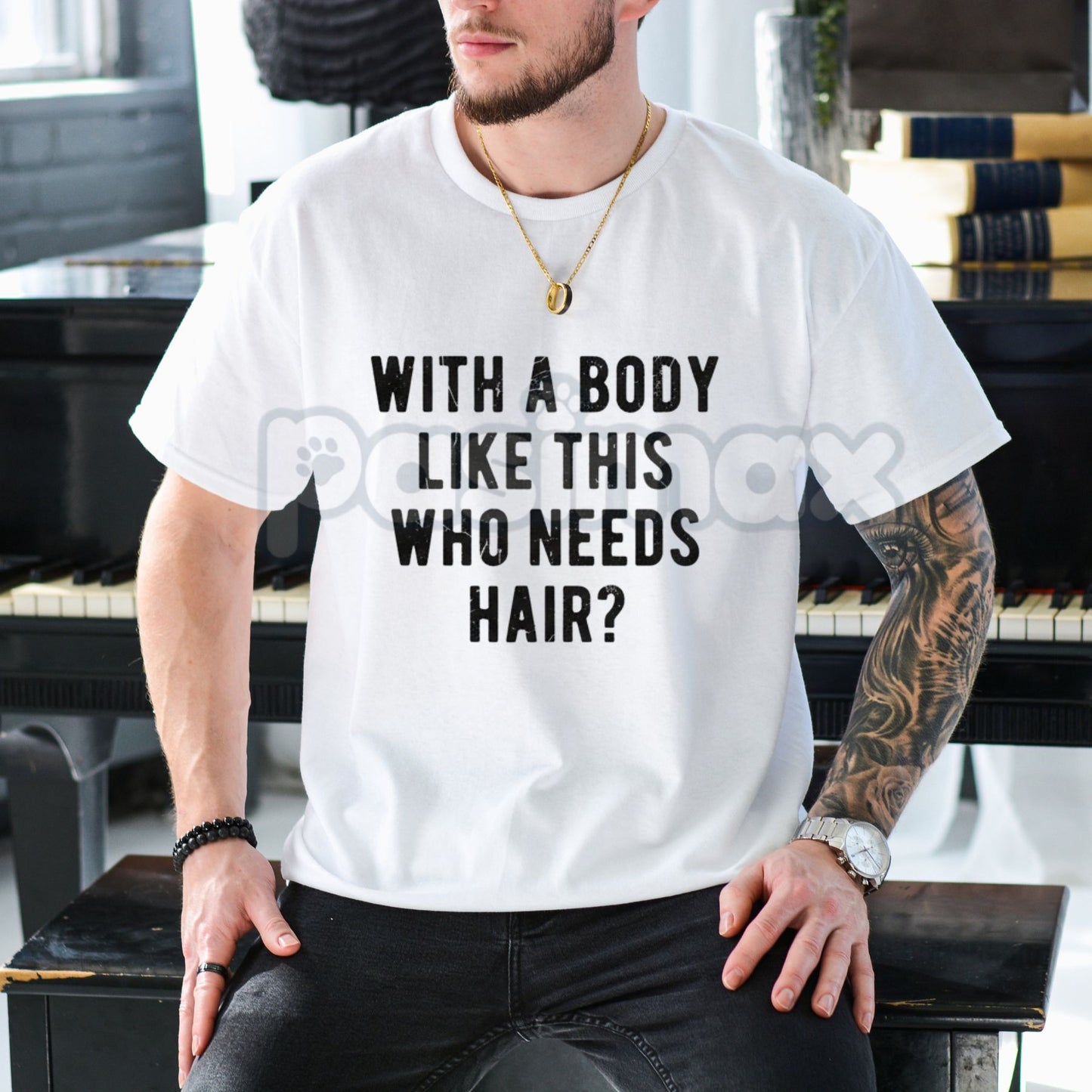 "With A Body Like This Who Needs Hair" T Shirt - Funny Balding Dad Bod Tee Mens, Self-Deprecating Humor Gift, Ironic Statement Top-Pasimax