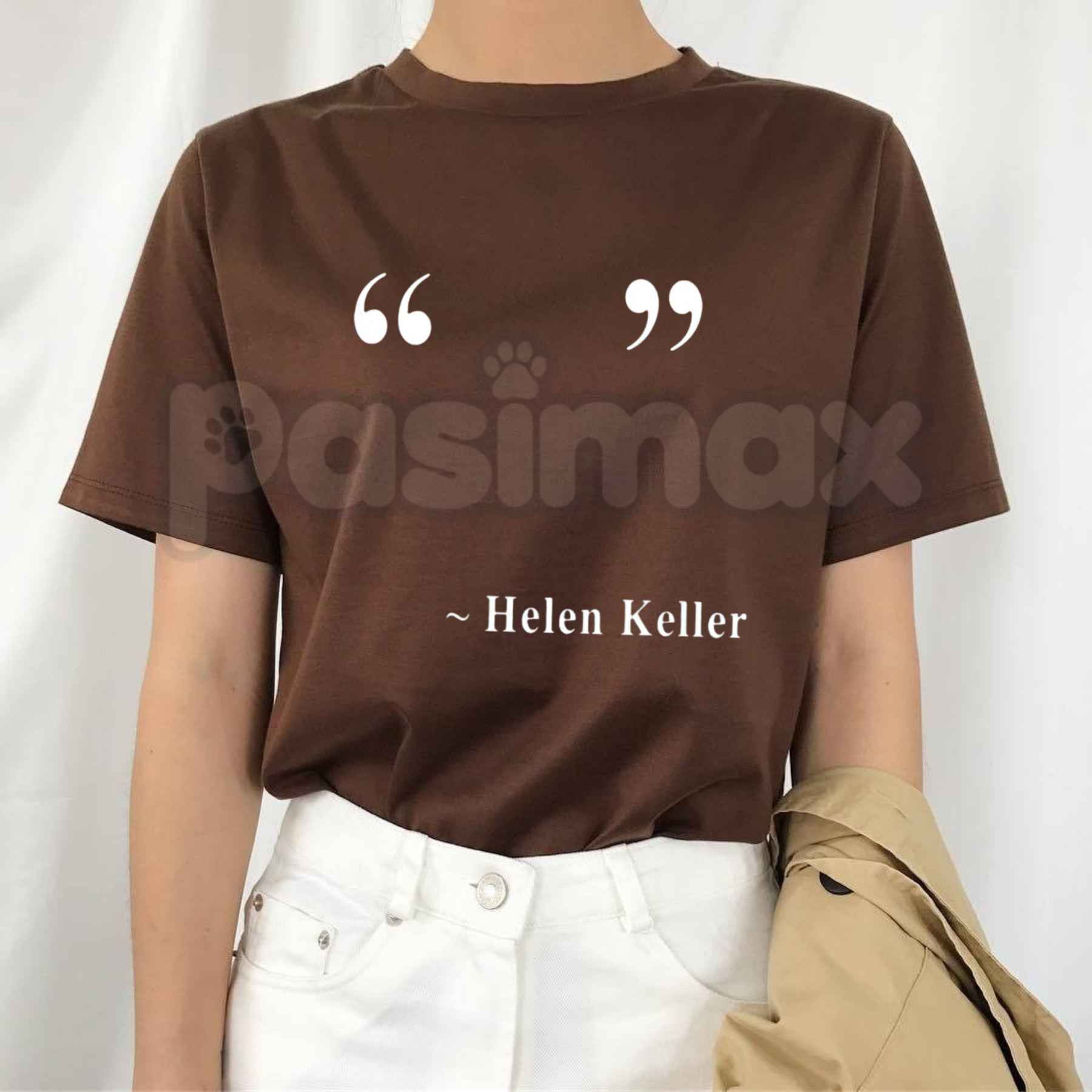 Women's T-Shirt with Helen Keller Quote Graphic – Inspirational Inspirational Unisex Cotton Tee-Pasimax