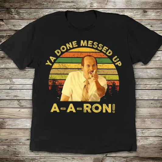 "Ya Done Messed Up Aaron" T-Shirt - Key & Peele Quote Tee, Vintage Sunset Design, Unisex Retro Apparel-Pasimax