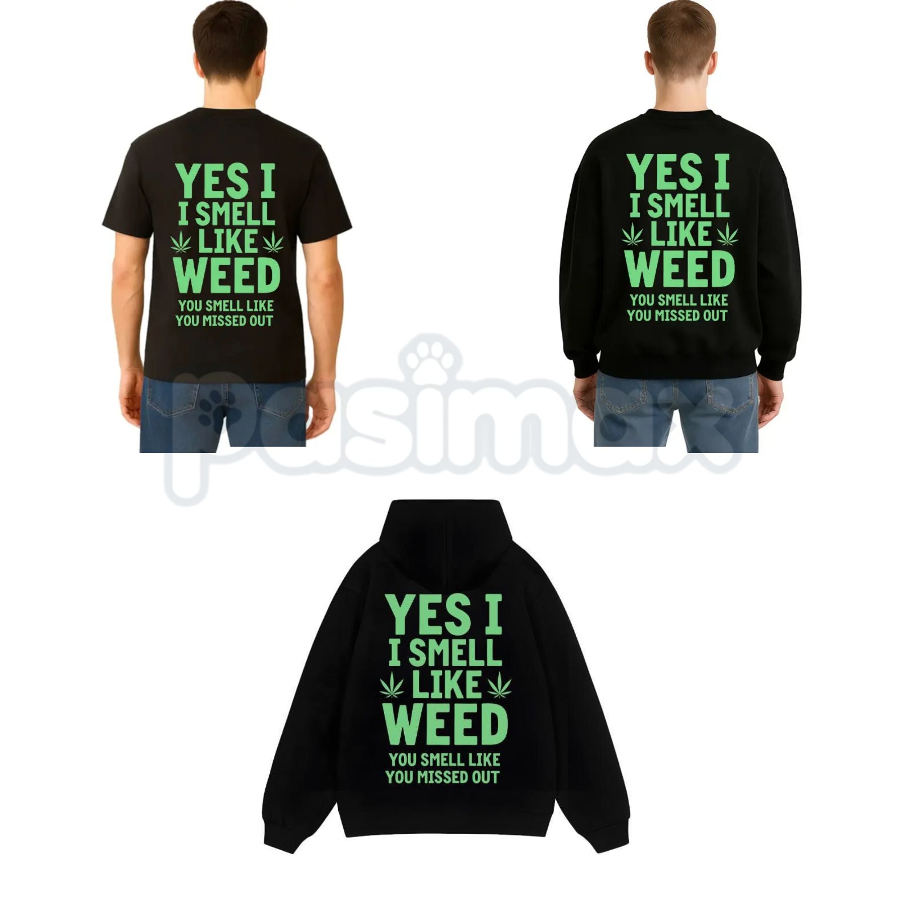 "Yes I Smell Like Weed You Smell Like You Missed Out" – Funny Stoner Hoodie, Sweatshirt & T-Shirt-Pasimax
