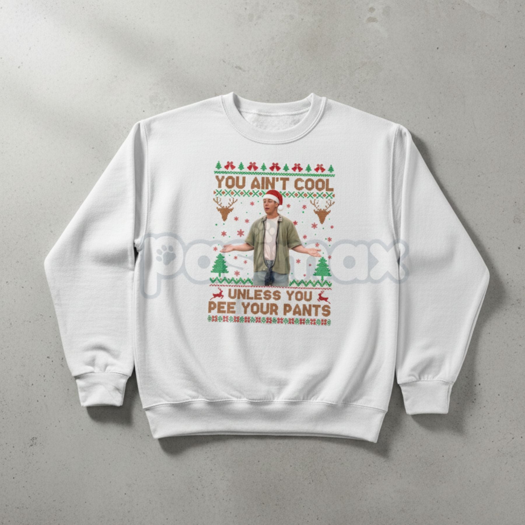 You Ain't Cool Unless You Pee Your Pants Christmas Sweatshirt | Funny Quotes Films Comedy Gift | Billy Madison Ugly Xmas Jumper-Pasimax