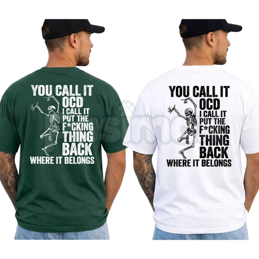 You Call It OCD Dancing Skeleton T-Shirt – Funny Dark Humor Sarcastic Graphic Tee-Pasimax