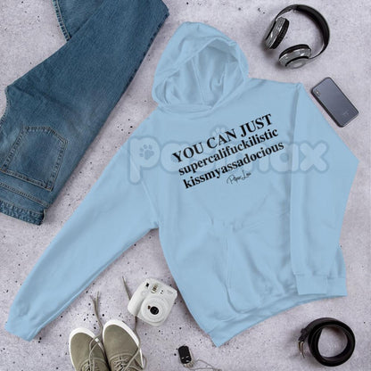 "You Can Just Supercalifuckalistic" Graphic Hoodie – Funny Sarcastic Adult Humor Pullover, Rude Fairy Tale Slogan Apparel, Unisex-Pasimax