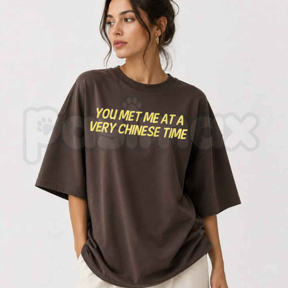 You Met Me at a Very Chinese Time T-Shirt – Funny Movie Parody Pop Culture Unisex Tee-Pasimax
