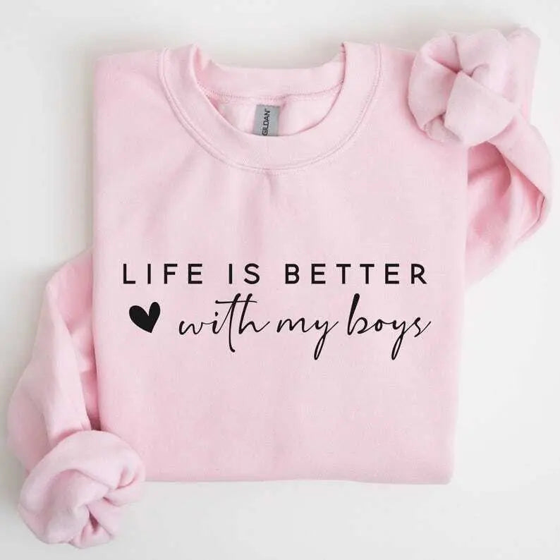 Life is Better With My Boys Sweatshirt | Mom of Boys Hoodie