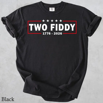 Comfort Colors® "Two Fiddy" USA 250 Years T-Shirt – Funny Retro 1776–2026 Graphic Tee, Sarcastic Aesthetic Independence Day 4th of July Holiday Gift Top