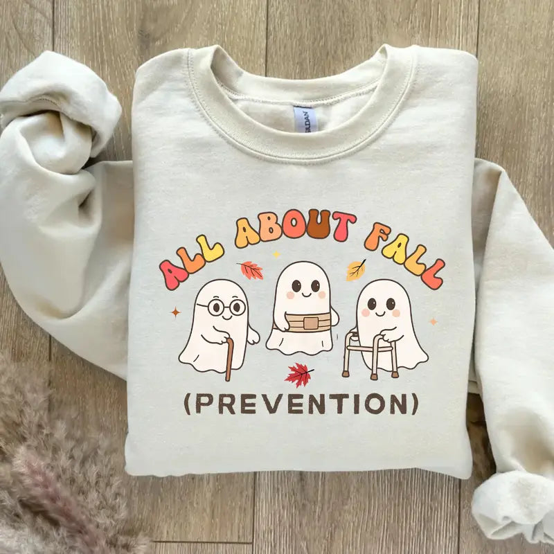 All About Fall Prevention Ghost Sweatshirt | Funny Nurse & PT Halloween Crewneck