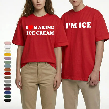 "I'm Ice and I Love Making Ice Cream" T-Shirt – Funny Couple Matching Graphic Tee