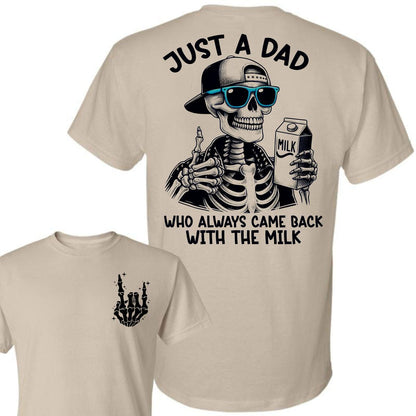 Funny Father’s Day T-Shirt - "Came Back With the Milk" Two-Sided Graphic, Humorous Dad Tee