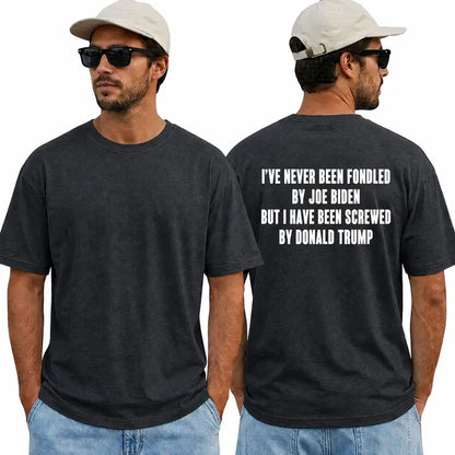 "I've Never Been Fondled by Joe Biden..." T-Shirt – Funny Political Satire Independent Unisex Graphic Tee