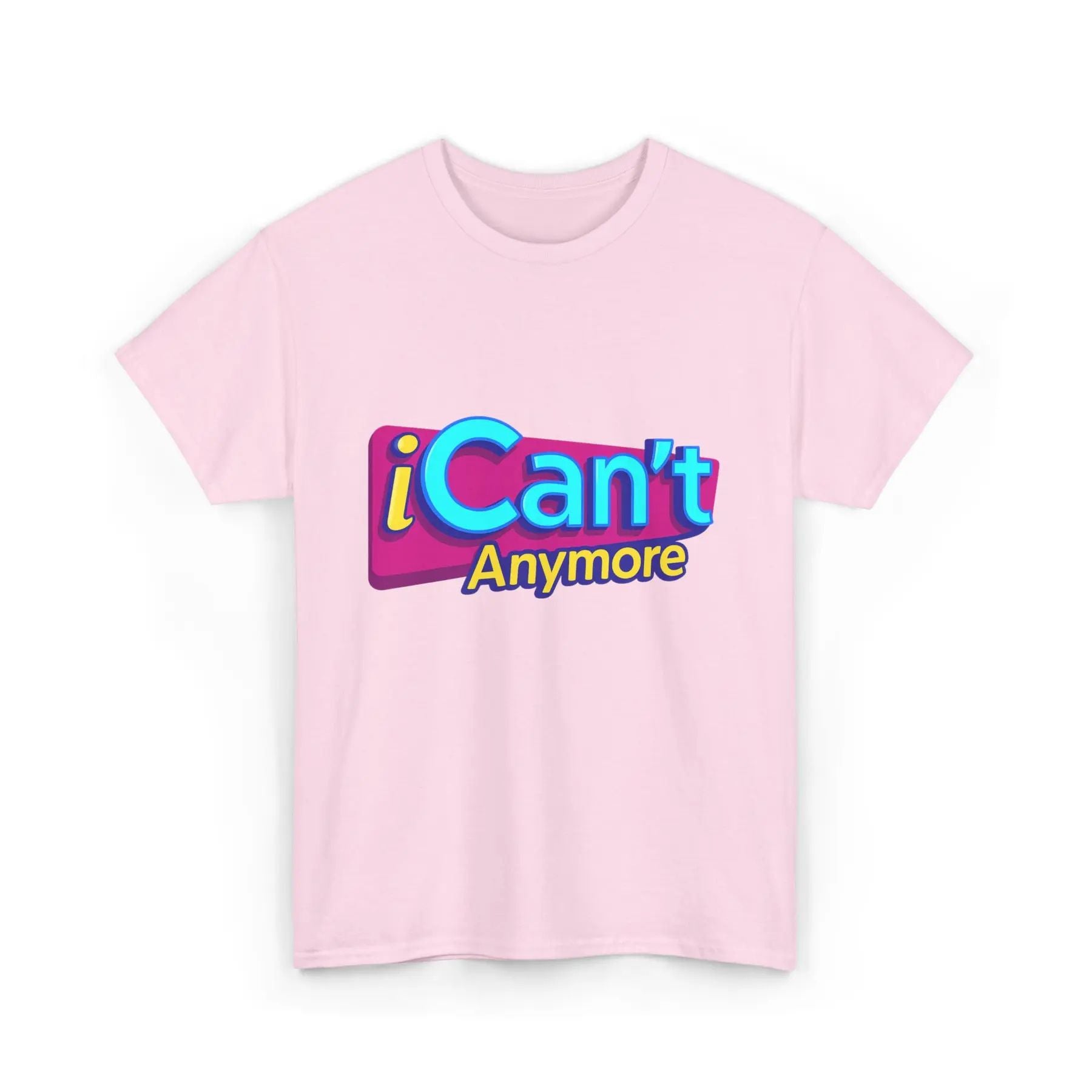 "iCan't Anymore" T-Shirt - Mental Health Humor Tee, Y2K Meme Apparel-Pasimax