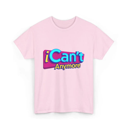 "iCan't Anymore" T-Shirt - Mental Health Humor Tee, Y2K Meme Apparel-Pasimax
