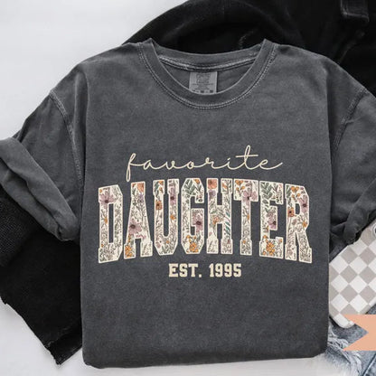 Comfort Colors® Favorite Daughter T-Shirt – Custom Year Funny Family Graphic Tee, Sarcastic Sibling Unisex Top & Gift