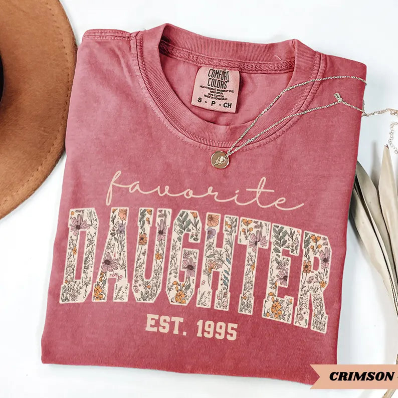 Comfort Colors® Favorite Daughter T-Shirt – Custom Year Funny Family Graphic Tee, Sarcastic Sibling Unisex Top & Gift